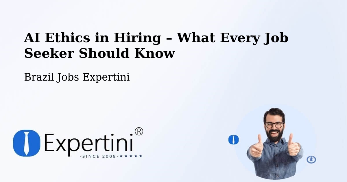 AI Ethics in Recruitment & Hiring – Umbaúba - Umbaúba, Brazil Jobs Expertini
