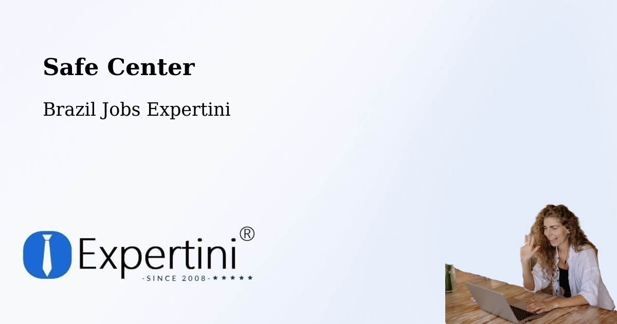 Safety Center – Umbaúba - Brazil Jobs Expertini
